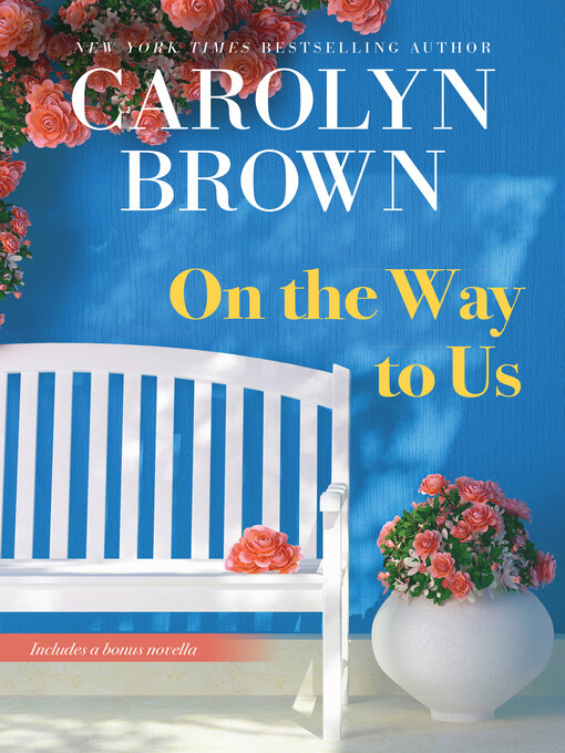 Title details for On the Way to Us by Carolyn Brown - Available